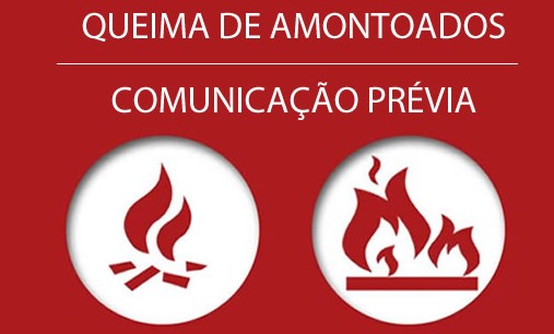 QUEIMA DE AMONTOADOS - COMUNICAÇÃO PRÉVIA
